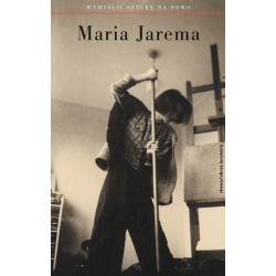 Maria Jarema: wymyślić sztukę na nowo