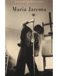 Maria Jarema: wymyślić sztukę na nowo