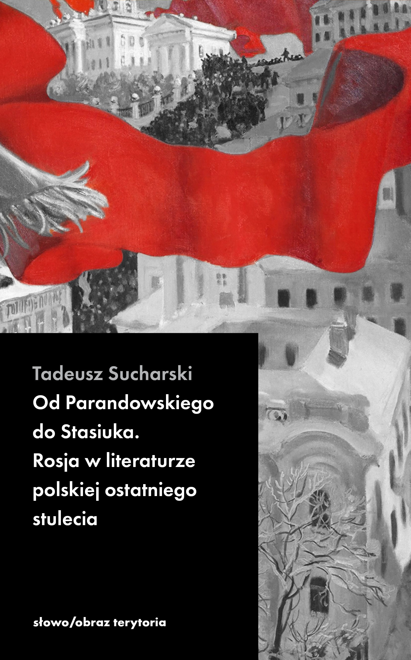 Rosja w literaturze polskiej – od Parandowskiego do Stasiuka