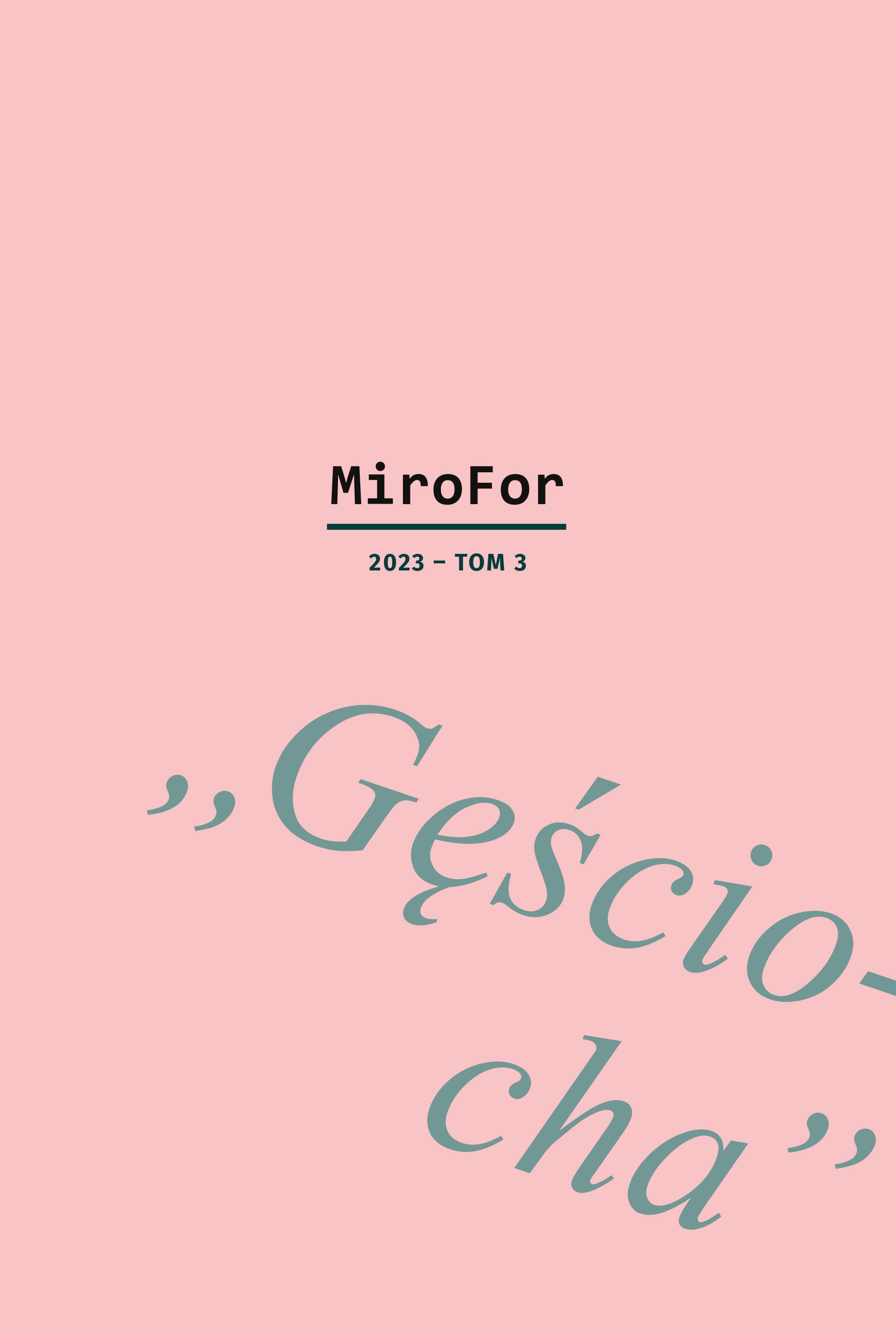 MiroFor 2023 / tom 3: „Gęściocha”. Białoszewski nieosobny