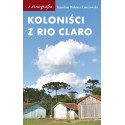 (e-book) Koloniści z Rio Claro. Społeczno-językowe światy polskich osadników w południowej Brazylii