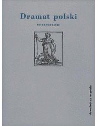 Dramat polski. Interpretacje. Część 2: Po 1918