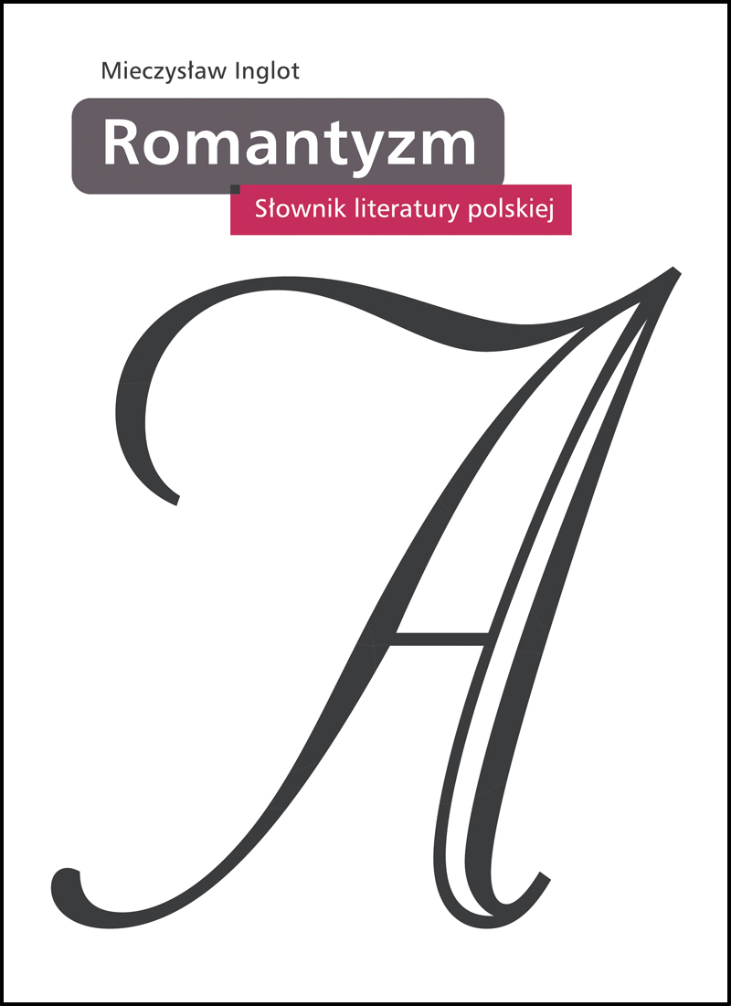 Romantyzm. Słownik literatury polskiej