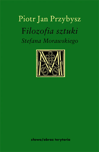 Filozofia sztuki Stefana Morawskiego
