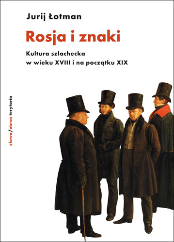 Rosja i znaki. Kultura szlachecka w wieku XVIII i na początku XIX (wyd. 2)