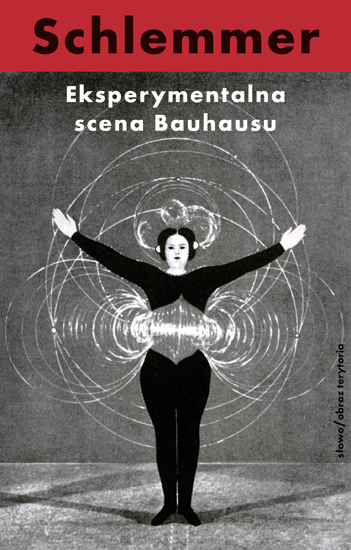 Eksperymentalna scena Bauhausu. Wybór pism