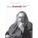 (e-book) Jerzy Grotowski, t. 1: Źródła, inspiracje, konteksty