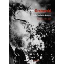 (e-book) Jerzy Grotowski, t. 2: Źródła, inspiracje, konteksty. Prace z lat 1999–2009