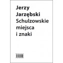 (e-book) Schulzowskie miejsca i znaki