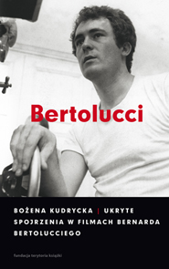 (e-book) Ukryte spojrzenia w filmach Bernarda Bertolucciego