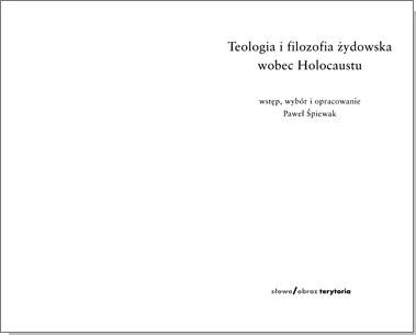 Teologia i filozofia żydowska wobec Holocaustu